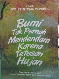 Image of BUMI TAK PERNAH MENDENDAM KARENA TETESAN HUJAN