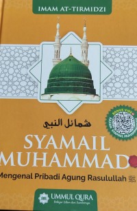 Image of SYAMAIL MUHAMMAD MENGENAL PRIBADI AGUNG RASULULLAH